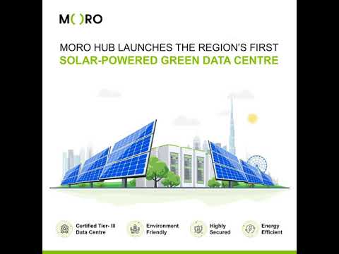 Moro Hub Launches the first Solar-Powered Green Data centre